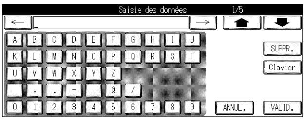 Saisie des données 1/5 ← A B C D E F G H I J K L M N O P Q R S T U V W X Y Z , . - @ / 0 1 2 3 4 5 6 7 8 9 SUPPR. Clavier ANNUL. VALID.