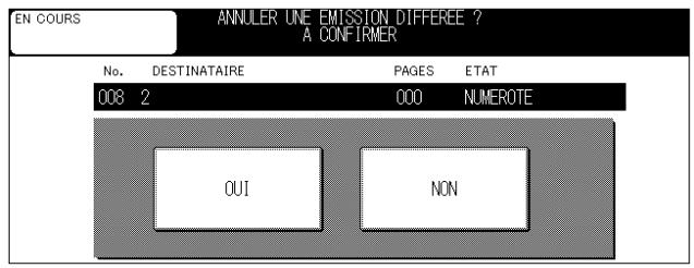EN COURS ANNULER UNE EMISSION DIFFEREE ? A CONFIRMER No. DESTINATAIRE PAGES ETAT 008 2 000 NUMEROTE OUI NON