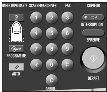 NNEES IMPRIMANTE SCANNER/ARCHIVES FAX COPIEUR INTERRUPTION EPREUVE CANNUL. PROGRAMME AUTO C ANNUL.