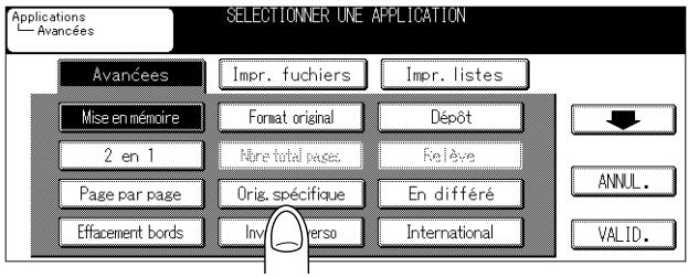 Applications Avancées SELECTIONNER UNE APPLICATION Avancées Impr. fuchiers Impr. listes Mise en mémoire Format original Dépôt 2 en 1 Nure total passes Relève Page par page Orig. spécifique En différé Effacement bords Invo International ANNUL. VALID.