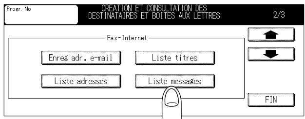 KONICA MINOLTA FK 103 - Appuyez sur , puis sur Liste messages dans Fax-Internet. - 1
