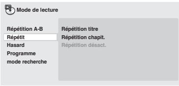 ONKYO DVSP405 - Pendant la lecture, appuyez sur la touche PLAY MODE puis selec tionnez "Répétit" sur la liste des fonctions figurant à gauche.rd - 1