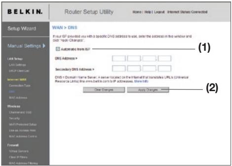 BELKIN N1 VISION - Establecimiento de los ajustes personalizados del Domain Name Server (DNS, Servidor de nombres de dominio) - 1