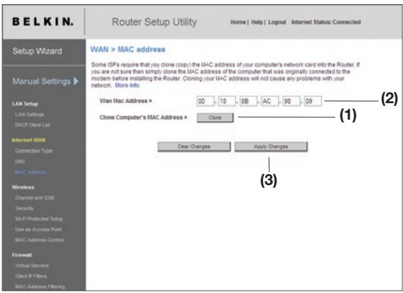 BELKIN N1 VISION - Configuring your WAN Media Access Controller (MAC) Address - 1