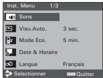 Inst. Menu 1/3 Sons Visu.Auto. 3 sec. Mode Eco. 5 min. Date & Horaire Langue Français Selectionner Quitter