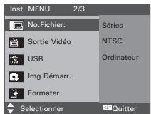Inst. MENU 2/3 No.Fichier. Sortie Vidéo USB Img Démarr. Formater Selectionner Séries NTSC Ordinateur Quitter