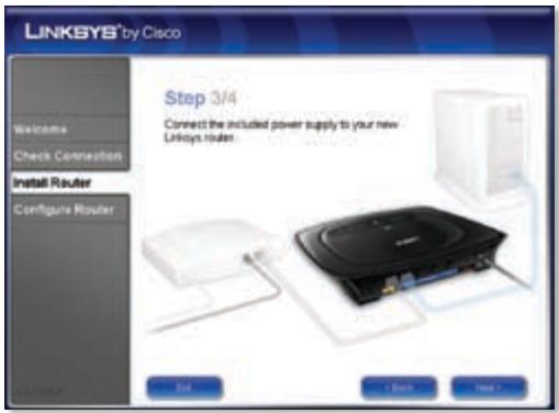 LINKSYS® by Cisco Welcome Check Connection Install Router Configure Router Step 3/4 Connect the included power supply to your new Linksys router. Add < Back Next > < Back