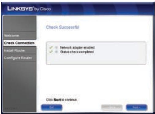 LINKSYS by Cisco Welcome Check Connection Install Router Configure Router Check Successful ✓ Network adapter enabled ✓ Status check completed Click Next to continue. Edit OK Cancel Next