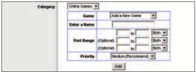 Category Online Games Game Add a New Game Enter a Name Port Range (Optional) to Both (Optional) to Both Priority Medium (Recommend) Add