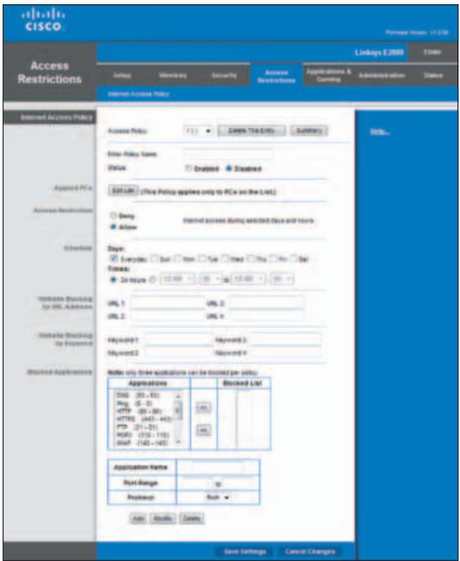 CISCO Access Restrictions Linkages E2000 Settings Internal Access Policy Inserted Access Policy Access Policy: 1 ( ) Delete This City Summary Enter Policy Name: Status Enabled Disabled SST LTR (This Policy applies only to PCs are the List) Device Send access during switched days and hours Schedule Days: Everyday Run Plan Set Next The Fin Del Dias: 24 Hours 12 AM 10 PM 12 PM 50 Website Blocking by WiFi Address URL 1 URL 2 URL 2 URL 6 Include Blocking by Password <|vision_start|> UserID 1 Password 3 Password 2 Password 4 Blocked Applications Member only three applications can be ordered per policy. Applications Blocked List DSL (83 - 93) Reg (8 - 9) HTTP (88 - 98) HTTPS (442 - 443) FTP (21 - 21) HSP (116 - 118) MHP (140 - 142) Application Name: Port Range: Protocol: Back Add Tools Delete Save Settings Cancel Changes