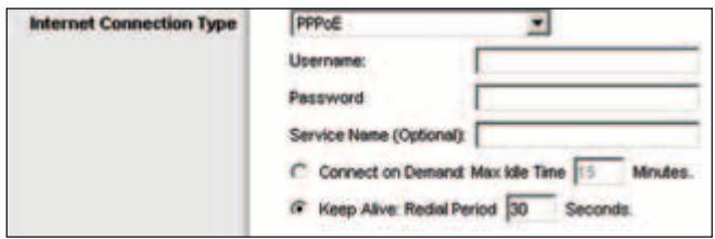 Internet Connection Type PPPoE Username: Password: Service Name (Optional): Connect on Demand: Max Idle Time 15 Minutes. Keep Alive: Redial Period 30 Seconds.