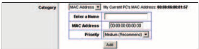 Category MAC Address My Current PC's MAC Address: 00:00:05:00:01:57 Enter a Name MAC Address 00:00:00:00:00:00 Priority Medium (Recommend) Add