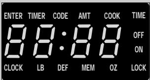 ENTER TIMER CODE AMT COOK TIME 88:88 OFF CLOCK LB DEF MEM OZ ON LOCK