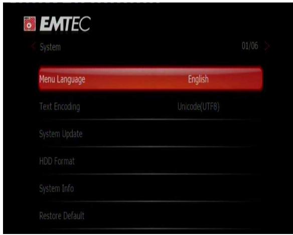 EMTEC System 01/06 Menu Language English Text Encoding Unicode(UTF8) System Update HDD Format System Info Restore Default