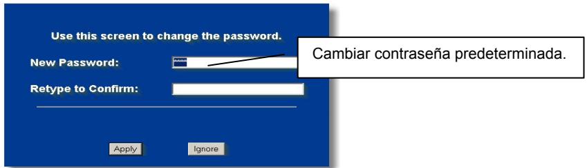 Use this screen to change the password. New Password: Retype to Confirm: Apply Ignore Cambiar contraseña predeterminada.