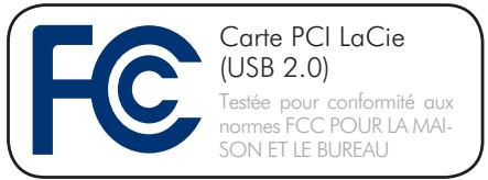 LACIE USB 2.0 PCI CARD - Réglementation FCC : - 1