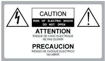 CAUTION RISK OF ELECTRIC SHOCK DO NOT OPEN ATTENTION RISQUE DE CHOC ELECTRIQUE NE PAS OUvrir PRECAUCION RIESGO DE CHOQUE ELECTRICO NO ABRIR