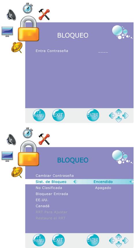 BLOQUEO Entra Contraseña TV MENU EXIT ENTER BLOQUEO Cambiar Contraseña Sist. de Bloqueo No Clasificada Bloquear Entrada EE.UU. Canadá RRT Para Ajustar Restaure el RRT Encendido Apagado TV MENU EXIT ENTER