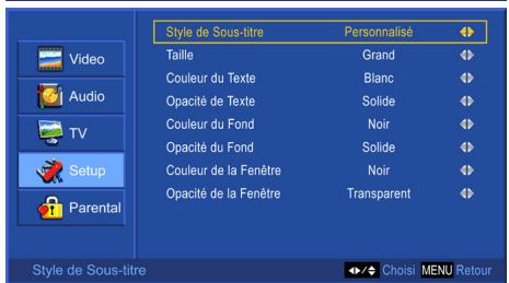 Style de Sous-titre Taille Couleur du Texte Opacité de Texte Couleur du Fond Opacité du Fond Couleur de la Fenêtre Opacité de la Fenêtre Personalisé Grand Blanc Solide Noir Solide Noir Transparent Style de Sous-titre ChoiSi MENU Retour