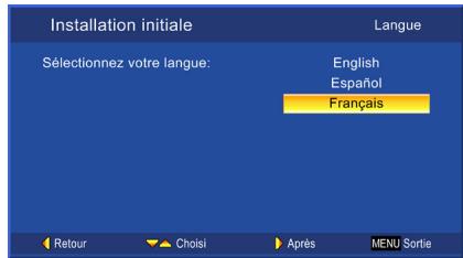 Installation initiale Langue Sélectionnez votre langue: English Español Français Retour Choisi Après MENU Sortie