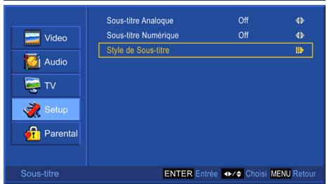 Sous-titre Analoque Off Sous-titre Numérique Off Style de Sous-titre Video Audio TV Setup Parental Sous-titre ENTER Entrée Choisì MENU Retour