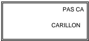 ADT SAFEWATCH PRO 2000 - AFFICHAGE TYPIQUE LORSQUE LE MODE CARILLON EST ACTIVÉ - 1