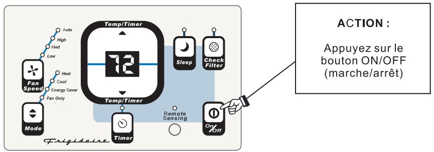 FRIGIDAIRE FAH08ES1T - POURÉTEINDRE L'APPAREIL : - 1