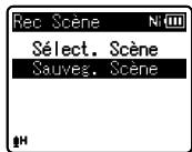 OLYMPUS WS-811 DNS - Sélectionnez [Sélect. Scène] ou [Sauveg. Scène]. - 1