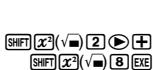 CASIO FX 92 COLLEGE 2D+ - Example 1: 2 + 8 = 32 - 2