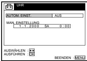 UHR AUTOM. EINST. AUS MAN. EINSTELLUNG 1 : 1 . 2000 SA 0 : 00 AUSWÄHLEN : + AUSFÜHREN : OK BEENDEN : MENJ
