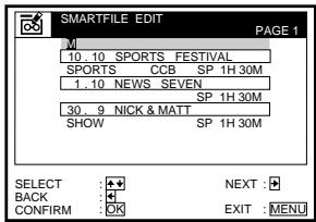 SMARTFILE EDIT PAGE 1 M 10. 10 SPORTS FESTIVAL SPORTS CCB SP 1H 30M 1. 10 NEWS SEVEN SP 1H 30M 30. 9 NICK & MATT SHOW SP 1H 30M NEXT : EXIT : MENU SELECT ▼ BACK ◀ CONFIRM OK