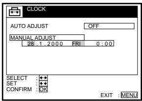 CLOCK AUTO ADJUST OFF MANUAL ADJUST 28 1 : 20.0 FRI 0 : 0.0 SELECT SET CONFIRM OK EXIT : MENU