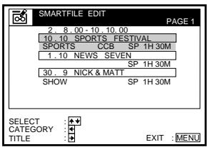 SMARTFILE EDIT PAGE 1 2. 8.00 - 10. 10.00 10. 10 SPORTS FESTIVAL SPORTS CCB SP 1H30M 1. 10 NEWS SEVEN SP 1H30M 30. 9 NICK & MATT SHOW SP 1H30M SELECT CATEGORY TITLE EXIT : MENU