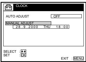 CLOCK AUTO ADJUST OFF MANUAL ADJUST 28 9 : 20:00 THU 18 : 0 SELECT : SET : OK EXIT : MENU