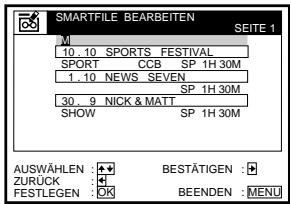 SMARTFILE BEARBEITEN M 10. 10 SPORTS FESTIVAL SPORT CCB SP 1H 30M 1. 10 NEWS SEVEN SP 1H 30M 30. 9 NICK & MATT SHOW SP 1H 30M AUSWÄHLEN : + BESTÄTIGEN : + ZURÜCK : + FESTLEGEN : OK BEENDEN : MENU