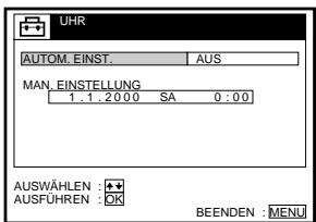 UHR AUTOM. EINST. AUS MAN. EINSTELLUNG 1.1:2000 SA 0:00 AUSWÄHLEN : + AUSFÜHREN : OK BEENDEN : MENU