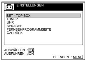 EINSTELLUNGEN SET - TOP BOX TUNER UHR SPRACHE FERNSEHPROGRAMMSEITE ÖZURÜCK AUSWÄHLEN : +# AUSFUHREN : OK BEENDEN : MENU