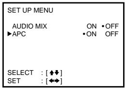 SET UP MENU AUDIO MIX ON •OFF ▶APC •ON OFF SELECT : [♠♦] SET : [♦♦]