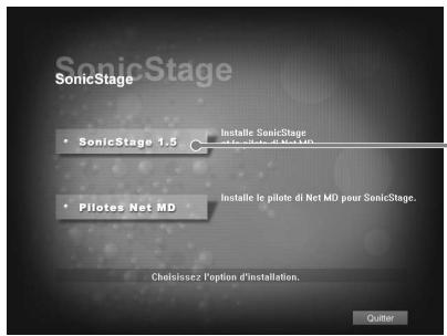 SonicStage • SonicStage 1.5 • Pilotes Net MD Installé SonicStage (90% pilote di Net MD) Installé le pilote di Net MD pour SonicStage. Chelsissez l'option d'installation. Quitter