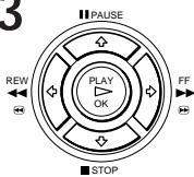 3 II PAUSE REW PLAY OK FF ■ STOP