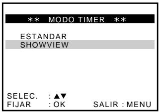 ** MODO TIMER ** ESTANDARD SHOWVIEW SELEC. : ▲▼ FIJAR : OK SALIR : MENU
