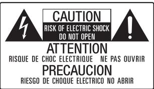 CAUTION RISK OF ELECTRIC SHOCK DO NOT OPEN ATTENTION RISQUE DE CHOC ELECTRIQUE NE PAS OUVRIR PRECAUCION RIESGO DE CHOQUE ELECTRICO NO ABRIR