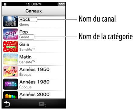 12:00PM Canaux Rock Genre Pop Genre Gaie SensMe™ Matin SensMe™ Années 1950 Époque Années 1980 Époque Années 2000 Nom du canal Nom de la catégorie
