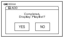 60min ADD Completed, Display Playlist? YES NO