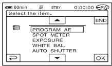 60min STBY 0:00:00 FW Select the item. PROGRAM AE SPOT METER EXPOSURE WHITE BAL. AUTO SHUTTER END OK
