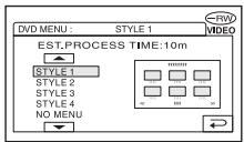 DVD MENU: STYLE 1 EST.PROCESS TIME:10m STYLE 1 STYLE 2 STYLE 3 STYLE 4 NO MENU