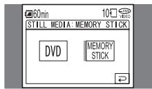 60min 10 STILL MEDIA: MEMORY STICK DVD MEMORY STICK