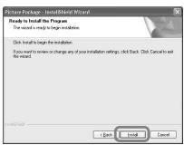 Picture Package - Install/Modify Wizard Ready to install the Program The Wizard is ready to begin installation. Click Install to begin the installation. If you want to review or change any of your installation settings, click Back. Click Cancel to exit the Wizard. < Back Install Cancel