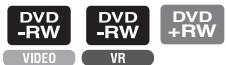 DVD -RW VIDEO VR DVD -RW DVD +RW