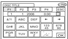 DISC TITLE P1 P2 P3 P4 ESC 1 1 2006 0:00 &?! ABC DEF ← → GHI JKL MNO 123 678 PQRS TUV WXYZ /— OK